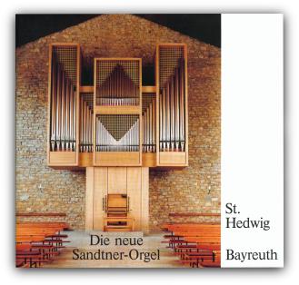 Die neue Sandtner-Orgel, St. Hedwig, Bayreuth